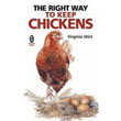 The Right Way To keep Chickens