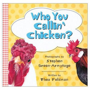 Who you Calling Chicken?
